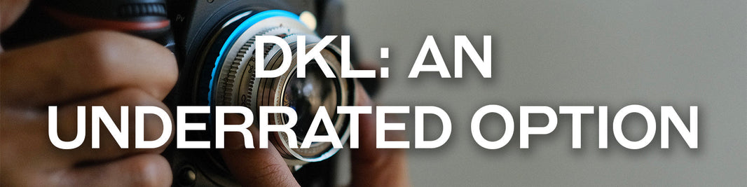DKL: An Underrated Option – Fotodiox, Inc. USA